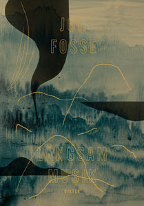 Jon Fosse – Långsam musik