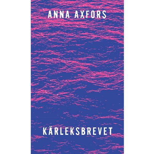 Anna Axfors – Kärleksbrevet